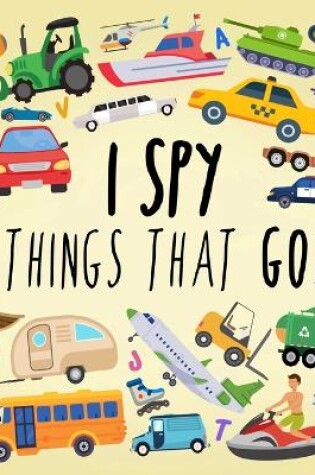 Cover of I Spy - Things That Go!