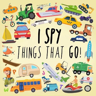 Book cover for I Spy - Things That Go!