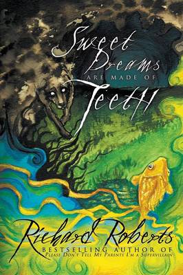 Book cover for Sweet Dreams Are Made of Teeth