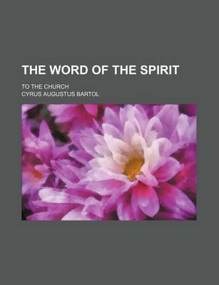 Book cover for The Word of the Spirit; To the Church