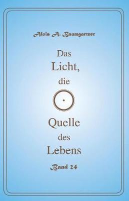 Cover of Das Licht, die Quelle des Lebens - Band 24