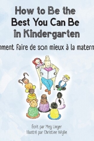 Cover of How to Be the Best You Can Be in Kindergarten (French)