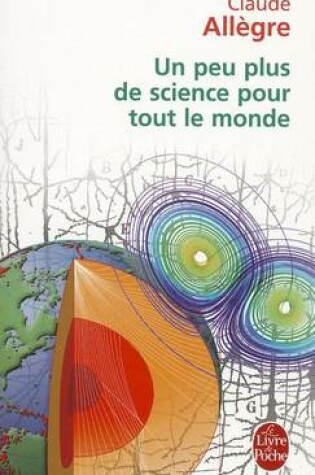 Cover of Un Peu Plus De Science Pour Tout Le Monde