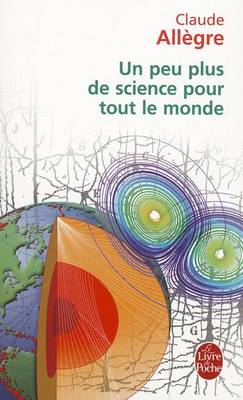 Book cover for Un Peu Plus De Science Pour Tout Le Monde