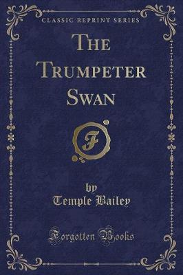 Book cover for The Trumpeter Swan (Classic Reprint)