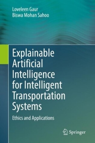 Cover of Explainable Artificial Intelligence for Intelligent Transportation Systems