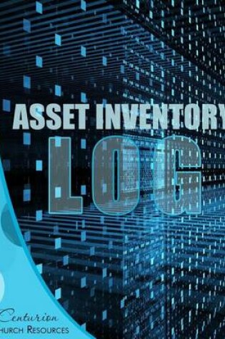 Cover of Asset Inventory Log by Centurion Books (Paperback, 8.5" x 11") Spacious Records