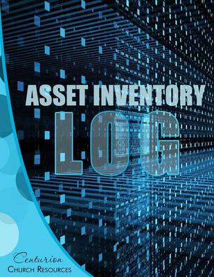 Cover of Asset Inventory Log by Centurion Books (Paperback, 8.5" x 11") Spacious Records