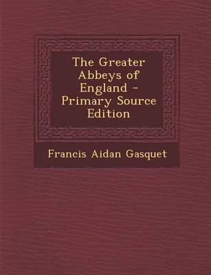 Book cover for The Greater Abbeys of England