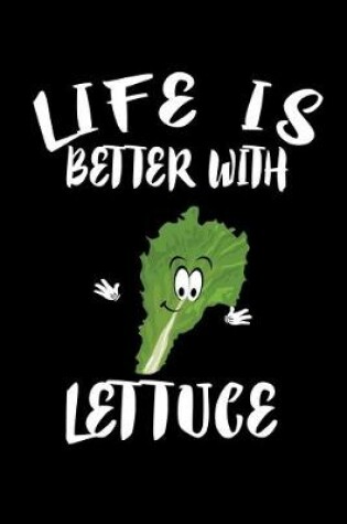 Cover of Life Is Better With Lettuce