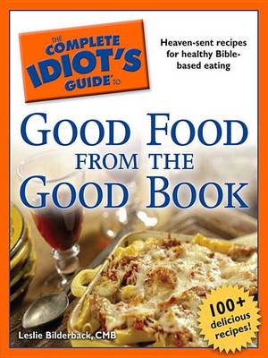 Book cover for The Complete Idiot's Guide to Good Food from the Good Book