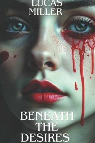 Cover of Beneath The Desires