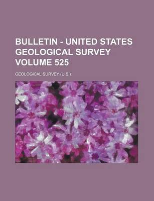 Book cover for Bulletin - United States Geological Survey Volume 525