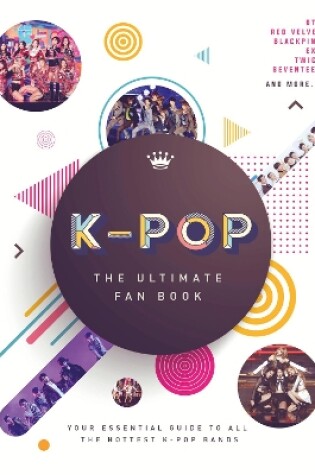 Cover of K-Pop: The Ultimate Fan Book