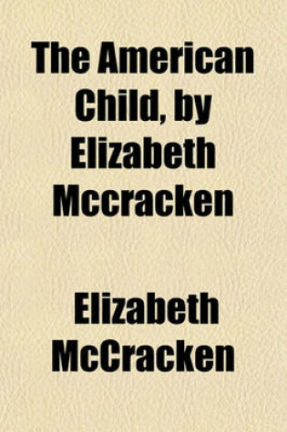Cover of The American Child, by Elizabeth McCracken