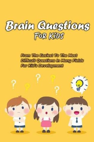 Cover of Brain Questions For Kids