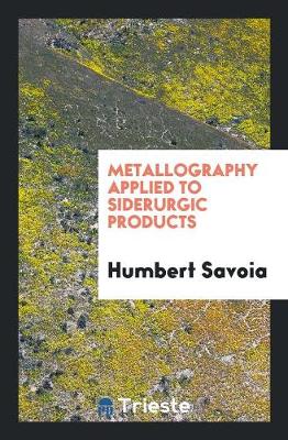 Cover of Metallography Applied to Siderurgic Products