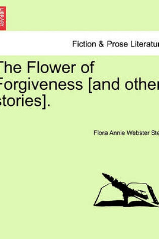 Cover of The Flower of Forgiveness [And Other Stories].