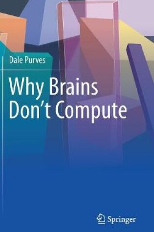 Cover of Why Brains Don't Compute