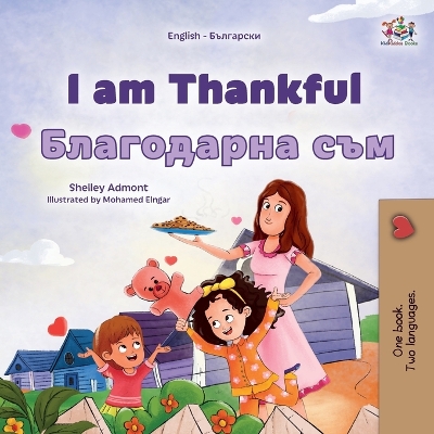 Book cover for I am Thankful (English Bulgarian Bilingual Children's Book)