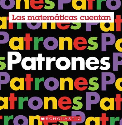 Book cover for Patrones (Las Matemáticas Cuentan)