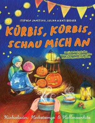 Book cover for Kurbis, Kurbis, schau mich an - Kurbislieder, Herbstsongs & Halloweenhits