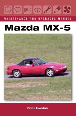 Cover of Mazda MX-5 Maintenance and Upgrades Manual