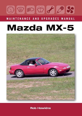 Book cover for Mazda MX-5 Maintenance and Upgrades Manual