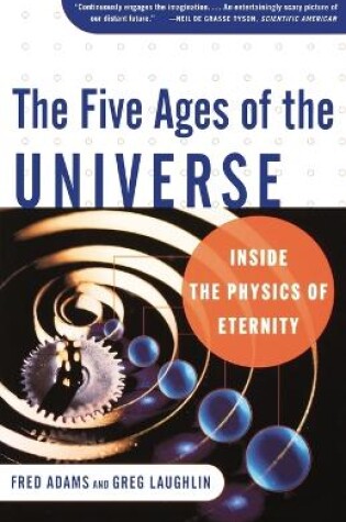 Cover of Five Ages of the Universe: Inside the Physics of Eternity