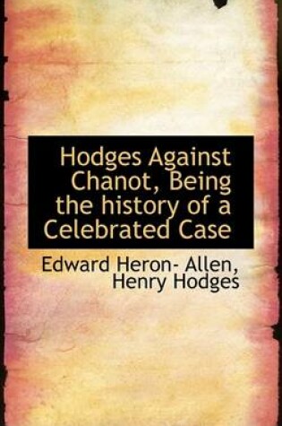 Cover of Hodges Against Chanot, Being the History of a Celebrated Case