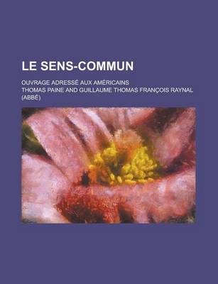 Book cover for Le Sens-Commun; Ouvrage Adresse Aux Americains