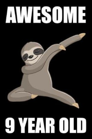 Cover of Awesome 9 Year Old Dabbing Sloth