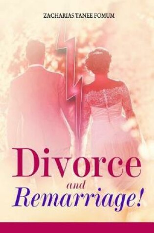 Cover of Divorce and Remarriage!