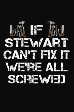 Cover of If Stewart Can't Fix It We're All Screwed