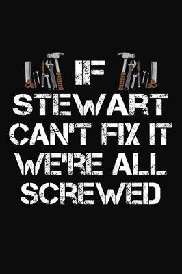 Book cover for If Stewart Can't Fix It We're All Screwed