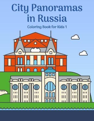 Cover of City Panoramas in Russia Coloring Book for Kids 1