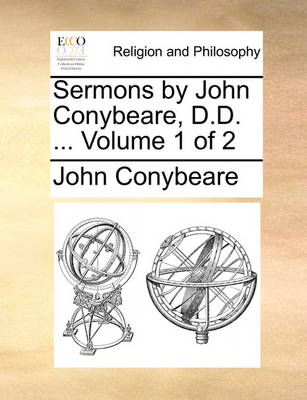 Book cover for Sermons by John Conybeare, D.D. ... Volume 1 of 2