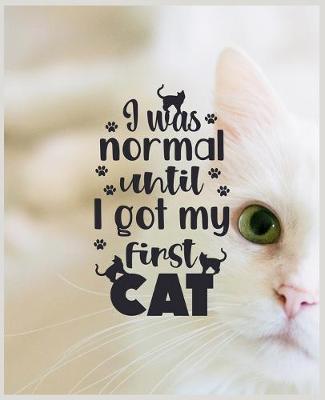 Book cover for I Was Normal Until I Got My First Cat