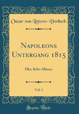 Book cover for Napoleons Untergang 1815, Vol. 1