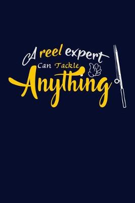 Book cover for A Reel Expert Can Tackle Anything