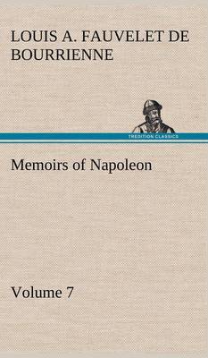 Book cover for Memoirs of Napoleon - Volume 07