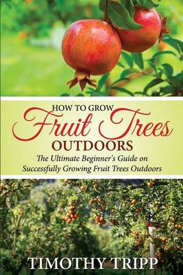 Book cover for How to Grow Fruit Trees Outdoors