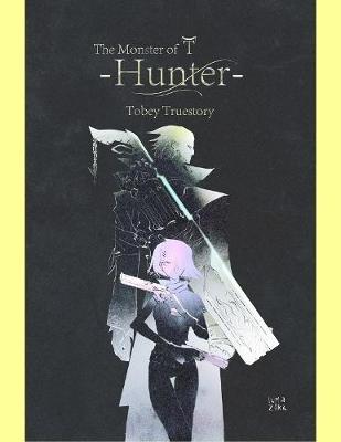 Book cover for The Monster of T: Hunter