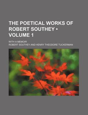 Book cover for The Poetical Works of Robert Southey (Volume 1); With a Memoir