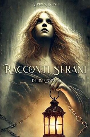 Cover of Racconti Strani di un'Epoca fa