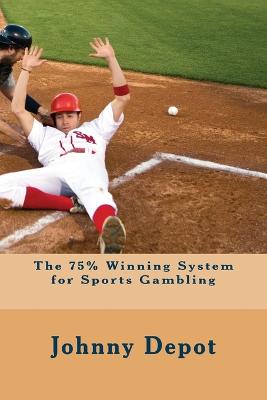 Book cover for The 75% Winning System for Sports Gambling