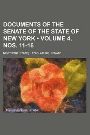 Cover of Documents of the Senate of the State of New York (Volume 4, Nos. 11-16)