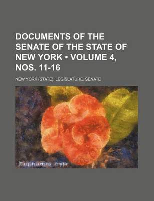 Book cover for Documents of the Senate of the State of New York (Volume 4, Nos. 11-16)