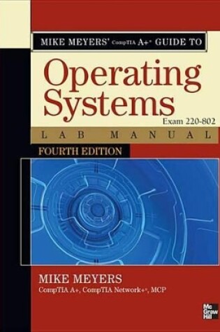 Cover of Mike Meyers' Comptia A+ Guide to 802 Managing and Troubleshooting PCs Lab Manual, Fourth Edition (Exam 220-802)
