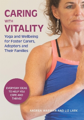 Book cover for Caring with Vitality - Yoga and Wellbeing for Foster Carers, Adopters and Their Families